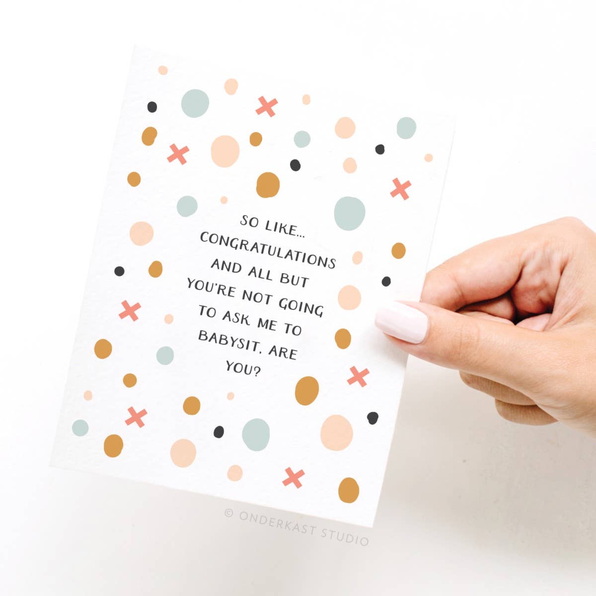 Onderkast Studio - Don’t Ask Me to Babysit Greeting Card