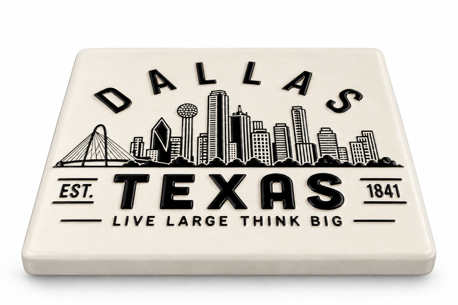 Dallas Texas Ceramic Magnet - Live Large Think Big