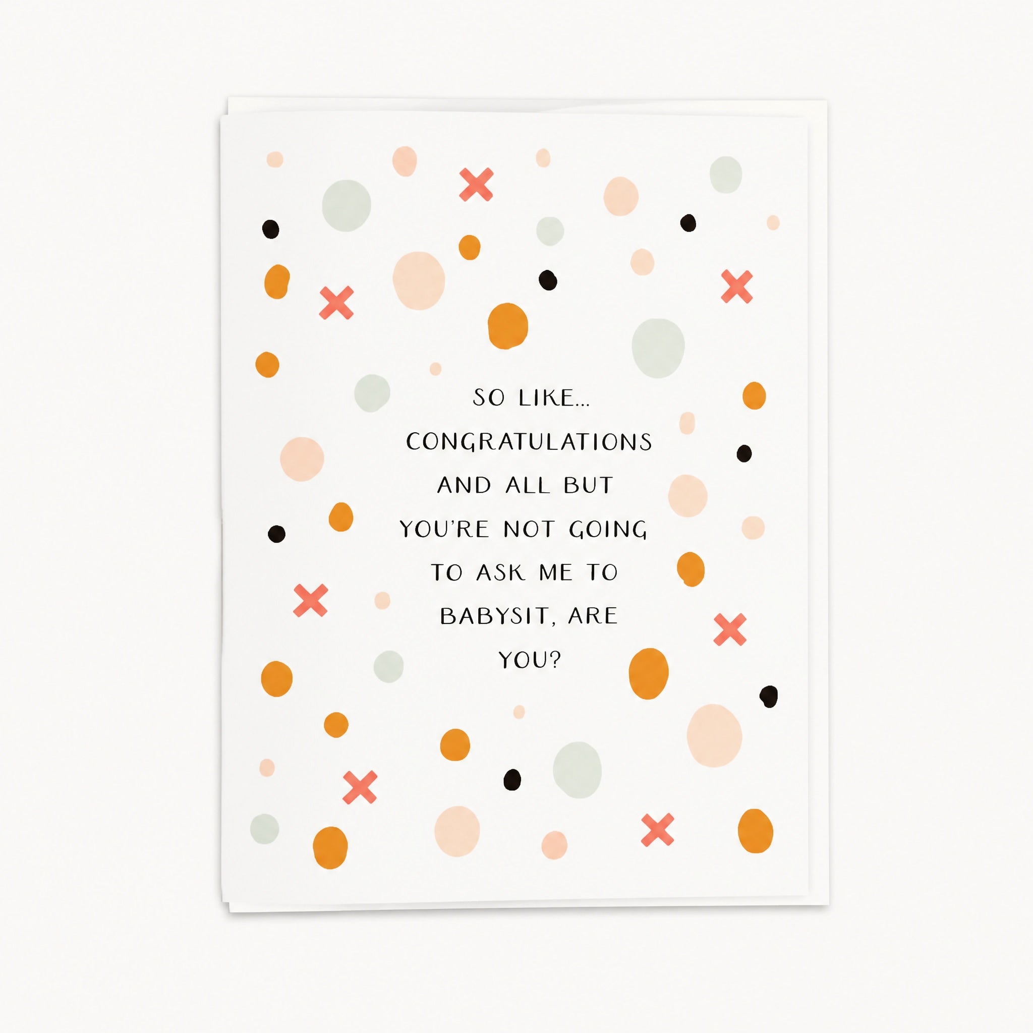 Onderkast Studio - Don’t Ask Me to Babysit Greeting Card by Onderkast Studio available from White Rock Soap Gallery in Dallas